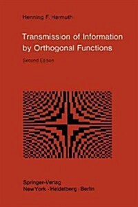 Transmission of Information by Orthogonal Functions (Paperback, 2, 1972. Softcover)