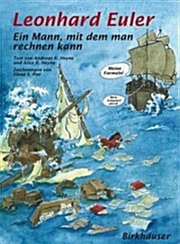 Leonhard Euler: Ein Mann, Mit Dem Man Rechnen Kann (Hardcover, 1. Aufl. 2007.)