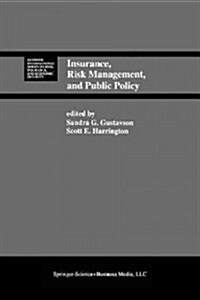 Insurance, Risk Management, and Public Policy: Essays in Memory of Robert I. Mehr (Paperback, Softcover Repri)