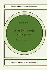 Indian Philosophy of Language: Studies in Selected Issues (Paperback, Softcover Repri)