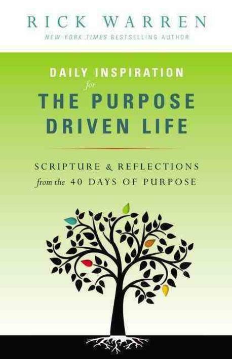 Daily Inspiration for the Purpose Driven Life: Scriptures & Reflections from the 40 Days of Purpose (Mass Market Paperback, Updated)
