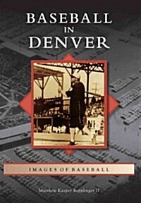 Baseball in Denver (Paperback)