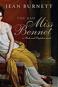 The Bad Miss Bennet Lib/E: A Pride and Prejudice Novel (Audio CD)