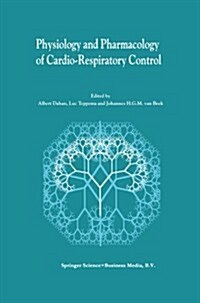 Physiology and Pharmacology of Cardio-Respiratory Control (Paperback, 1998)