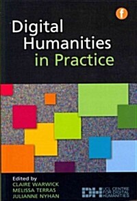 Digital Humanities in Practice (Paperback)