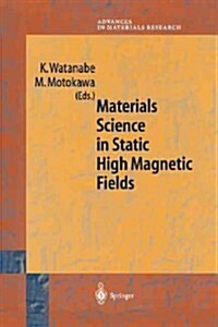 Materials Science in Static High Magnetic Fields (Paperback, Softcover Repri)