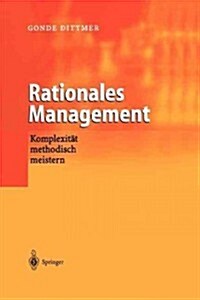 Rationales Management: Komplexit? Methodisch Meistern (Paperback, Softcover Repri)