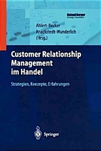 Customer Relationship Management Im Handel: Strategien -- Konzepte -- Erfahrungen (Paperback, Softcover Repri)