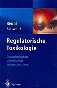 Regulatorische Toxikologie (Paperback, 1st)