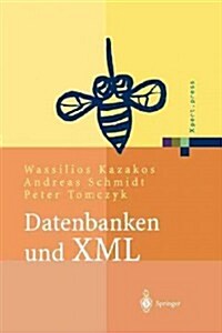 Datenbanken Und XML: Konzepte, Anwendungen, Systeme (Paperback, Softcover Repri)