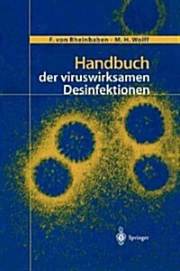 Handbuch Der Viruswirksamen Desinfektion (Paperback, Softcover Repri)
