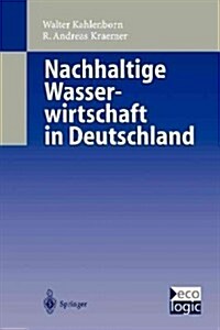 Nachhaltige Wasser-Wirtschaft in Deutschland (Paperback, Softcover Repri)