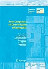 Il Core Competence E Il Core Curriculum Del Logopedista (Paperback)