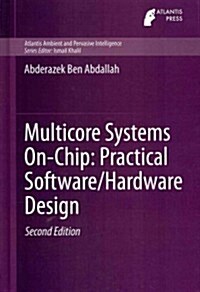 Multicore Systems On-Chip: Practical Software/Hardware Design (Hardcover, 2013)