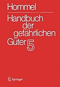 Handbuch Der Gefahrlichen Guter. Band 5: Merkblatter 1613-2071 (Spiral, 3, 3., Neu Bearb.)