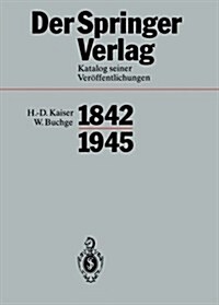 Der Springer-Verlag: Katalog Seiner Ver?fentlichungen 1842-1945 (Paperback, Softcover Repri)