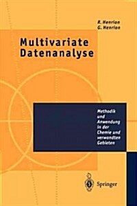 Multivariate Datenanalyse: Methodik Und Anwendung in Der Chemie Und Verwandten Gebieten (Paperback, Softcover Repri)