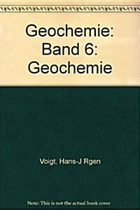 Geochemie: Band 6: Geochemie (Paperback, Softcover Repri)
