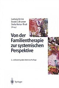 Von Der Familientherapie Zur Systemischen Perspektive (Paperback, 2, 2. Aufl. 1997.)