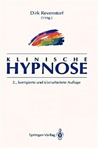 Klinische Hypnose (Paperback, 2, 2. Aufl. 1993.)