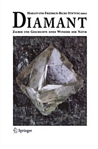 Diamant: Zauber Und Geschichte Eines Wunders Der Natur (Paperback, Softcover Repri)