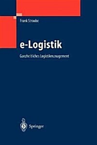 E-Logistik: Ganzheitliches Logistikmanagement (Paperback, Softcover Repri)