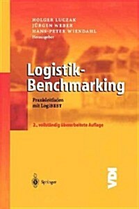 Logistik-Benchmarking: Praxisleitfaden Mit Logibest (Paperback, 2, 2. Aufl. 2004.)
