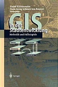 GIS in Der Stadtentwicklung: Methodik Und Fallbeispiele (Paperback, Softcover Repri)