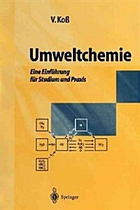 Umweltchemie: Eine Einf?rung F? Studium Und Praxis (Paperback, Softcover Repri)