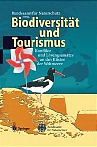 Biodiversit? Und Tourismus: Konflikte Und L?ungsans?ze an Den K?ten Der Weltmeere (Paperback, Softcover Repri)