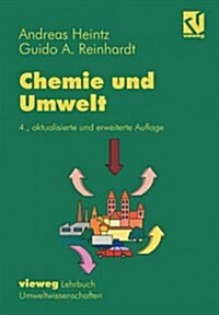 Chemie Und Umwelt: Ein Studienbuch F? Chemiker, Physiker, Boilogen Und Geologen (Paperback, 4, 4. Aufl. 1996.)