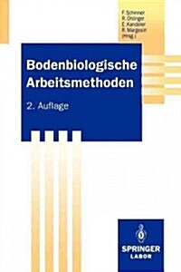 Bodenbiologische Arbeitsmethoden (Paperback, 2, 2. Aufl. 1993.)