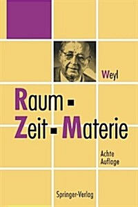 Raum, Zeit, Materie: Vorlesungen ?er Allgemeine Relativit?stheorie (Paperback, 8, 8. Aufl. 1993.)
