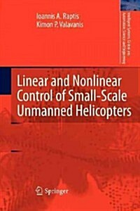 Linear and Nonlinear Control of Small-Scale Unmanned Helicopters (Paperback, 2011)