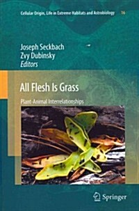 All Flesh Is Grass: Plant-Animal Interrelationships (Paperback, 2011)
