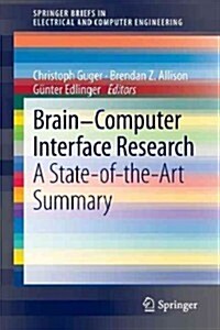 Brain-Computer Interface Research: A State-Of-The-Art Summary (Paperback, 2013)