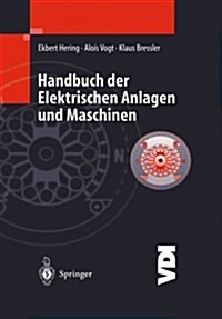 Handbuch Der Elektrischen Anlagen Und Maschinen (Paperback, Softcover Repri)