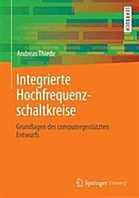 Integrierte Hochfrequenzschaltkreise: Grundlagen Des Computergest?zten Entwurfs (Paperback, 2013)