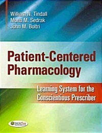 Patient-Centered Pharmacology: Learning System for the Conscientious Prescriber (Paperback)