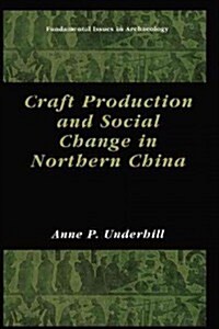 Craft Production and Social Change in Northern China (Paperback, Softcover Repri)