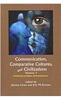 Communication, Comparative Cultures, and Civilizations (Paperback)