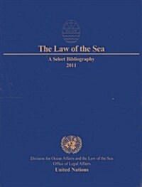 The Law of the Sea: A Select Bibliography 2011 (Paperback)