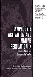 Lymphocyte Activation and Immune Regulation IX: Homeostasis and Lymphocyte Traffic (Paperback, Softcover Repri)