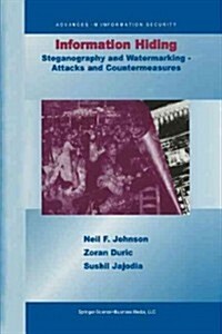 Information Hiding: Steganography and Watermarking-Attacks and Countermeasures: Steganography and Watermarking - Attacks and Countermeasures (Paperback, 2001)