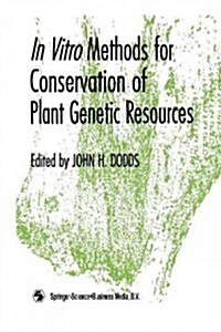 In Vitro Methods for Conservation of Plant Genetic Resources (Paperback, Softcover Repri)