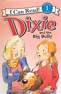 Dixie and the Big Bully (Prebound, Turtleback Scho)