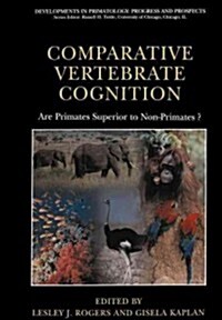 Comparative Vertebrate Cognition: Are Primates Superior to Non-Primates? (Paperback, Softcover Repri)
