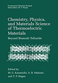 Chemistry, Physics, and Materials Science of Thermoelectric Materials: Beyond Bismuth Telluride (Paperback, Softcover Repri)