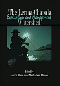 The Lerma-Chapala Watershed: Evaluation and Management (Paperback, 2001)