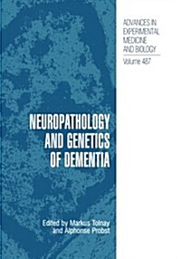 Neuropathology and Genetics of Dementia (Paperback, Softcover Repri)